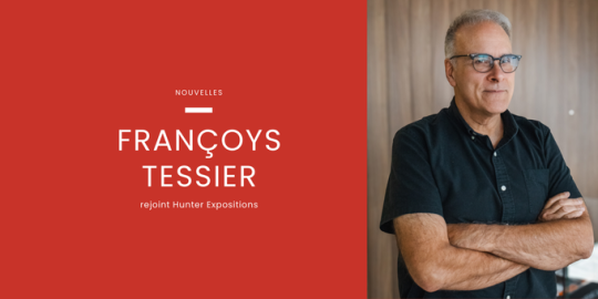La boucle est bouclée : Françoys Tessier rejoint Gery Hunter chez Hunter Expositions 8 Francoys Tessier